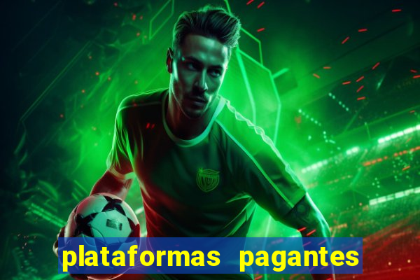 plataformas pagantes fortune tiger